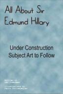 All About Sir Edmund Hillary di Lew Freedman edito da Blue River Press