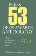2011 Press 53 Open Awards Anthology edito da Press 53