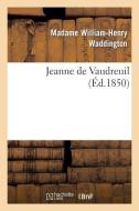 Jeanne de Vaudreuil di Waddington-M-H edito da Hachette Livre - Bnf