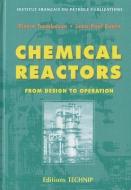 Chemical Reactors di Jean-Paul Euzen, Pierre Trambouze edito da ED TECHNIP