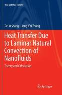 Heat Transfer Due to Laminar Natural Convection of Nanofluids di De-Yi Shang, Liang-Cai Zhong edito da Springer International Publishing