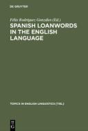 Spanish Loanwords in the English Language edito da De Gruyter Mouton