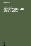 Aktienwesen und Spekulation di L. V. Petrazycki edito da De Gruyter