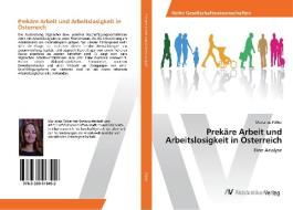 Prekäre Arbeit und Arbeitslosigkeit in Österreich di Marianne Fölker edito da AV Akademikerverlag