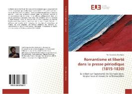 Romantisme et liberté dans la presse périodique (1815-1830) di Yuri Cerqueira dos Anjos edito da Editions universitaires europeennes EUE