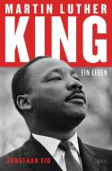Martin Luther King di Jonathan Eig edito da DVA Dt.Verlags-Anstalt
