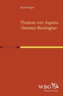 Thomas von Aquins >Summa theologiae< di David Berger edito da wbg academic