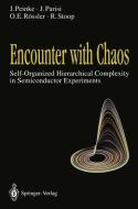Encounter with Chaos di Jürgen Parisi, Joachim Peinke, Otto E. Rössler, Ruedi Stoop edito da Springer Berlin Heidelberg