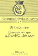 Ehevereinbarungen im 19. und 20. Jahrhundert di Brigitte Lehmann edito da Lang, Peter GmbH
