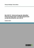 Der IAS 32 - Untersuchung der aktuellen Literaturmeinungen und Stellungnahmen zu den Kernthemen von IAS 32 di Kevin Dekan, Thomas Prielinger edito da GRIN Publishing