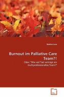 Burnout im Palliative Care Team?! di Nadine Lexa edito da VDM Verlag