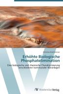 Erhöhte Biologische Phosphatelimination di Christine Steinbrenner edito da AV Akademikerverlag
