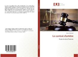 Le contrat d'arbitre di Henia Mazhoud edito da Editions universitaires europeennes EUE