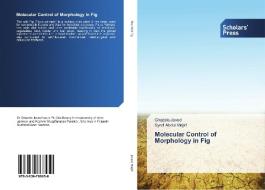 Molecular Control of Morphology in Fig di Ghazala Javed, Syed Abdul Majid edito da SPS