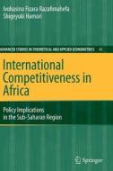 International Competitiveness in Africa di Shigeyuki Hamori, Ivohasina Fizara Razafimahefa edito da Springer Berlin Heidelberg