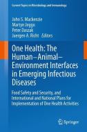 One Health: The Human-Animal-Environment Interfaces in Emerging Infectious Diseases edito da Springer Berlin Heidelberg