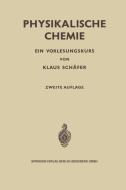 Physikalische Chemie di Klaus Schäfer edito da Springer Berlin Heidelberg