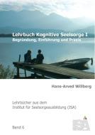 Lehrbuch Kognitive Seelsorge I di Hans-Arved Willberg edito da Books on Demand