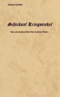 Schicksal Kriegsenkel di Günter Schäfer edito da Books on Demand