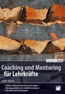 Teacher´s Guide: Coaching and Mentoring di Judith Tolhorst edito da Aulis Verlag