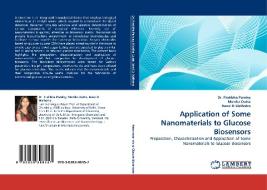 Application of Some Nanomaterials to Glucose Biosensors di Dr. Pratibha Pandey, Monika Dutta, Bansi D Malhotra edito da LAP Lambert Acad. Publ.