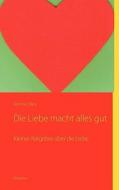Die Liebe Macht Alles Gut di Jamina Diley edito da Books On Demand