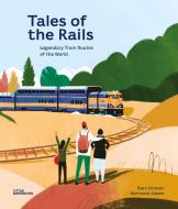 Tales of the Rails di Nathaniel Adams edito da Gestalten