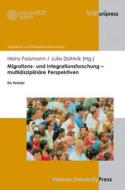 Migrations- Und Integrationsforschung - Multidisziplinare Perspektiven: Ein Reader edito da V&r Unipress