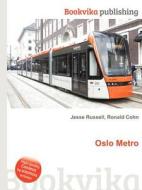 Oslo Metro di Jesse Russell, Ronald Cohn edito da Book On Demand Ltd.