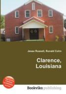 Clarence, Louisiana edito da Book On Demand Ltd.