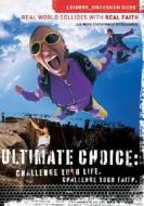 Ultimate Choice: Carolina Experience edito da David C. Cook