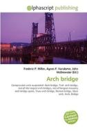Arch bridge edito da Alphascript Publishing