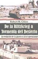 De la Blitzkrieg a Tormenta del Desierto : la evolución de la guerra a nivel operacional edito da Ediciones Salamina