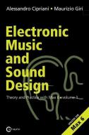 Electronic Music and Sound Design - Theory and Practice with Max and Msp - Volume 1 (Second Edition) di Alessandro Cipriani, Maurizio Giri edito da CONTEMPONET