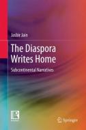 The Diaspora Writes Home di Jasbir Jain edito da Springer Singapore