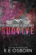 Survive - Special Edition di Osborn K E Osborn edito da Independently Published