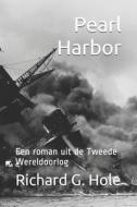 Pearl Harbor di Hole Richard G. Hole edito da Independently Published