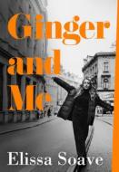 Ginger And Me di Elissa Soave edito da HarperCollins Publishers