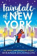 Fairytale Of New York di Miranda Dickinson edito da HarperCollins Publishers