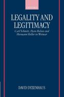 Legality and Legitimacy di David Dyzenhaus edito da OUP Oxford