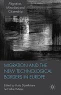 Migration and the New Technological Borders of Europe edito da Palgrave Macmillan