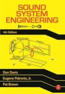 Sound System Engineering di Don Davis, Eugene Patronis, Pat Brown edito da Taylor & Francis Ltd.