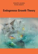 Endogenous Growth Theory di Philippe Aghion, Peter W. Howitt edito da MIT PR
