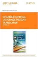 Medical Language Instant Translator - Elsevier eBook on Vitalsource (Retail Access Card) di Davi-Ellen Chabner edito da SAUNDERS