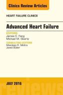 Advanced Heart Failure, An Issue of Heart Failure Clinics di James C. Fang, Michael M. Givertz edito da Elsevier - Health Sciences Division