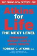 Atkins For Life di Robert C. Atkins edito da Pan Macmillan