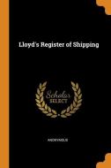 Lloyd's Register Of Shipping di Anonymous edito da Franklin Classics Trade Press