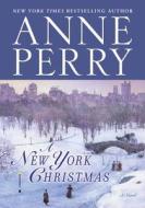 A New York Christmas di Anne Perry edito da Ballantine Books