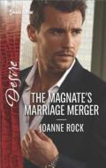 The Magnate's Marriage Merger di Joanne Rock edito da Harlequin Desire