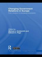 Changing Government Relations in Europe di Michael J. Goldsmith edito da Routledge